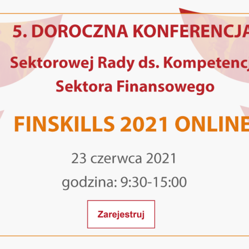 5. Konferencja Sektorowej Rady ds. Kompetencji Sektora Finansowego FINSKILLS 2021